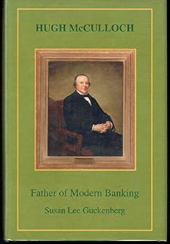 Hugh McCulloch: Father of Modern Banking