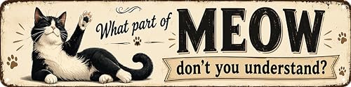 RHFYHDPT What Part of Meow Don't You Understand Metal Sign