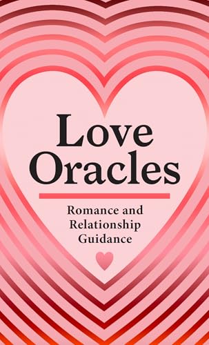 Love Oracles (Mini Deck): Romance and Relationship Guidance in 45 Cards