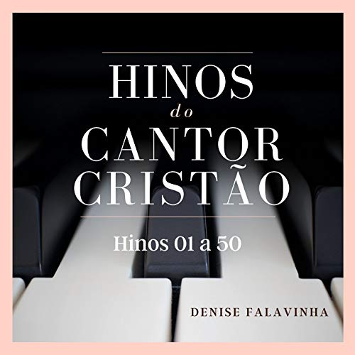 Cantor Cristão n. 17 Decorridas eras são