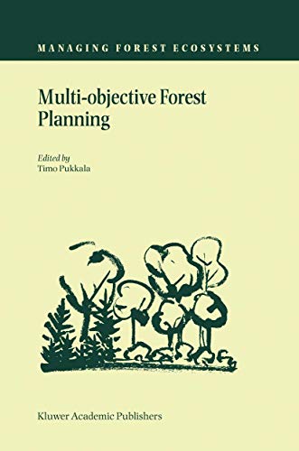 Multi-objective Forest Planning (Managing Forest Ecosystems, 6)