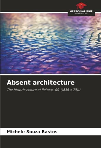 Absent architecture Pelotas comprendre l'urbanisme du RS - 2