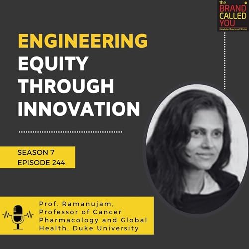 Engineering Equity Through Innovation | Prof Ramanujam, Professor of Cancer Pharmacology and Global Health, Duke University