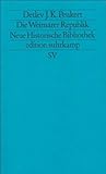 Die Weimarer Republik: Krisenjahre der Klassischen Moderne (edition suhrkamp) - Detlev J. K. Peukert