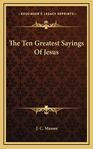 The Ten Greatest Sayings Of Jesus