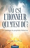 Où est l'honneur qui m'est dû ?: Le message du prophète Malachie (French Edition)