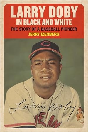Book cover Larry Doby in Black and White: The Story of a Baseball Pioneer