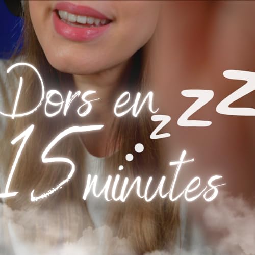 ASMR pour dormir en 15 minutes ☁️ Dormir vite en 3 étapes 💤 avec musique en fond 🎵 Podcast Por  arte de portada