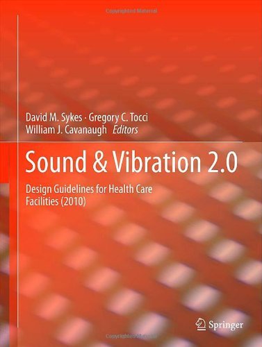 Sound & Vibration 2.0: Design Guidelines for Health Care Facilities