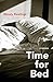 Time for Bed: Stories (Yellow Shoe Fiction)