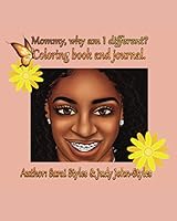 Mommy, why am I different?: Coloring book and journal. 1735591521 Book Cover