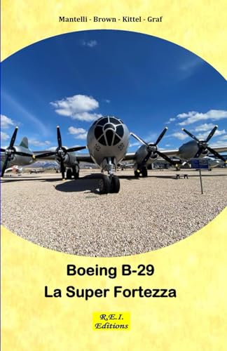 Boeing B-29 Superfortress - La Super Fortezza