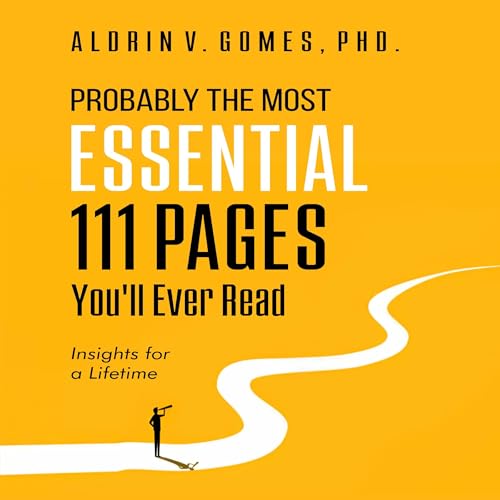 Probably the Most Important 111 Pages You&amp;rsquo;ll Ever Read by Aldrin Gomes episode artwork