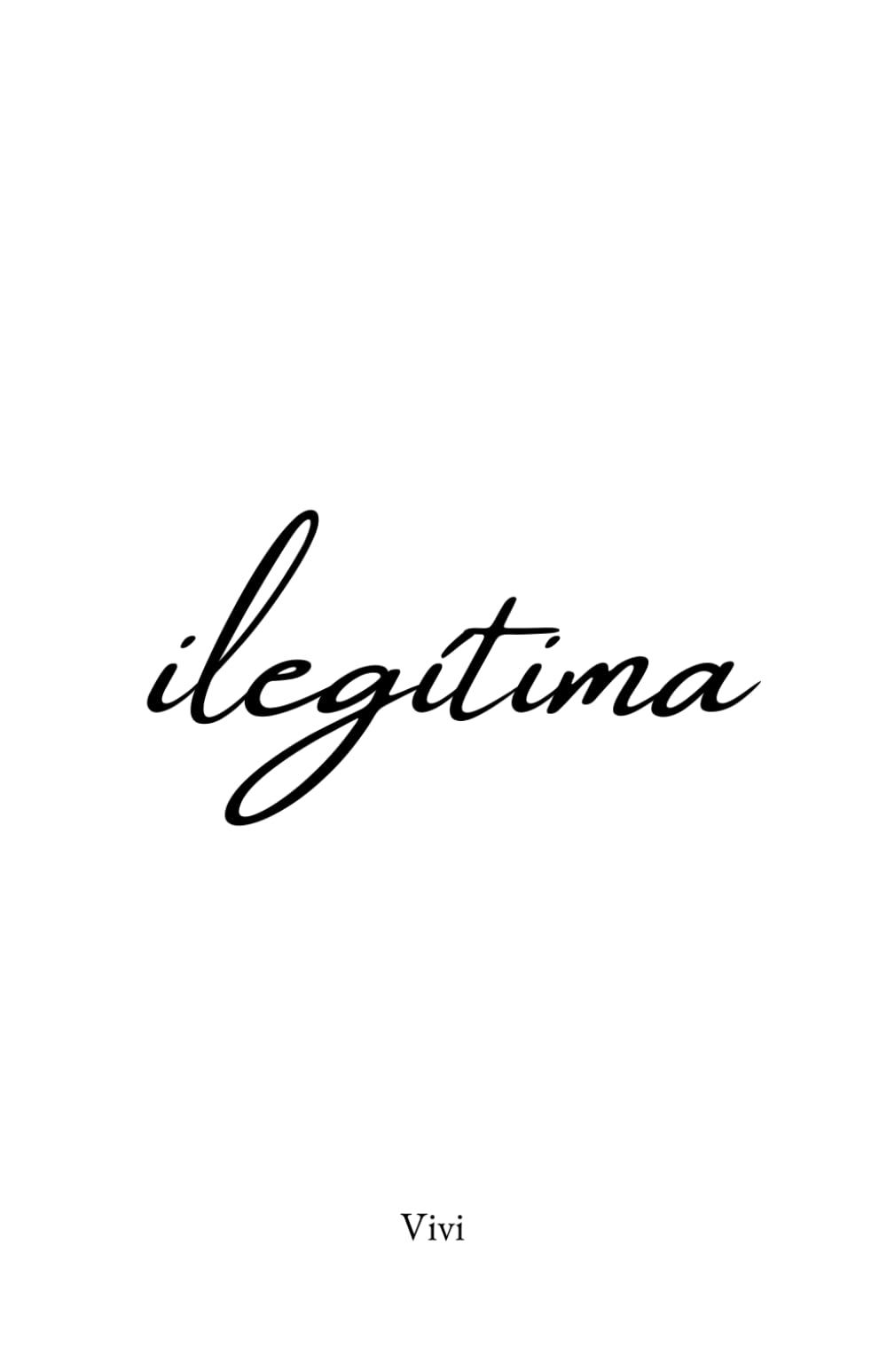 ilegítima (Portuguese Edition)