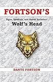 Fortson's Signs, Symbols, and Secret Societies: Wolf's Head Society