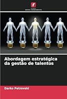 Abordagem estratégica da gestão de talentos (Portuguese Edition) 6208759188 Book Cover