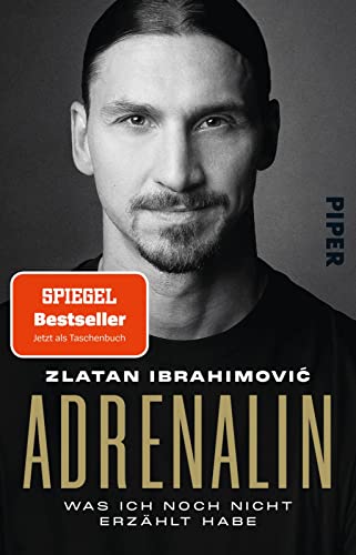 Adrenalin: Was ich noch nicht erzählt habe | Offen wie nie: die offizielle Autobiografie des...