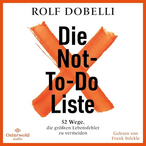 Die Not-To-Do-Liste Audiolivro Por Rolf Dobelli capa