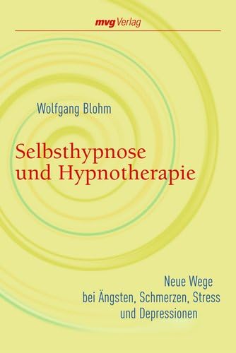 Selbsthypnose und Hypnotherapie: Neue Wege bei