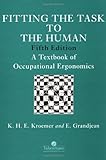 Fitting The Task To The Human, Fifth Edition: A Textbook Of Occupational Ergonomics