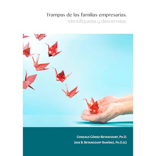Trampas de las familias empresarias Audiolibro Por Gonzalo Gómez Betancourt, José B. Betancourt R. arte de port