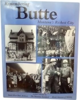 Paperback Remembering Butte : Montana's Richest City Book