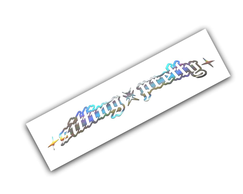 Sitting Pretty Windshield Banner Decal Sticker Holographic Oil Slick Silver Chrome