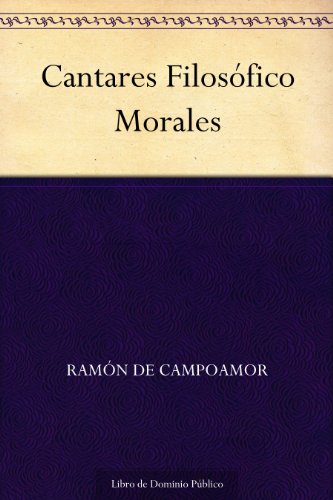 Cantares Filosófico Morales Cantares Filosófico Morales