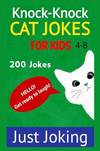 200 Knock-Knock Cat Jokes for kids: joke about a cat,