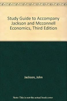 Paperback Study Guide to Accompany Jackson and Mcconnell Economics, Third Edition Book