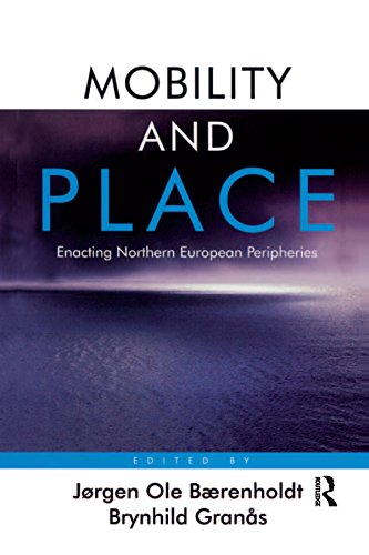 Mobility and Place: Enacting Northern European Peripheries
