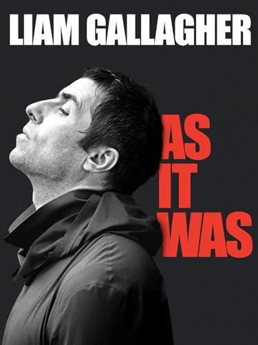 Liam Gallagher : As It Was