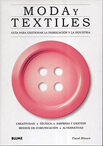 Moda y textiles: Guía para gestionar la fabricación y la industria.