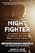 Night Fighter: An Insider's Story of Special Ops from Korea to SEAL Team 6