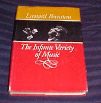 The Infinite Variety of Music by Leonard Bernst... B01K13C1PM Book Cover