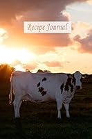 Recipe Journal: Notebook Journal, Recipe Organizer, Blank Recipe Book, Kitchen Accessory & Cooking Guide for Recording Family Treasured Recipes (110 Pages, Blank, 6 x 9) 1094691755 Book Cover