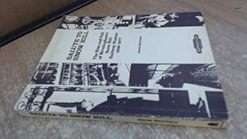Paperback Salute to Snow Hill: The rise and fall of Birmingham's Snow Hill railway station, 1852-1977 Book