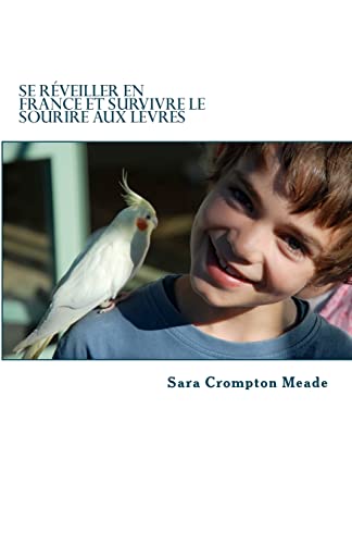Se reveiller en France et survivre le sourire aux levres (French Edition)