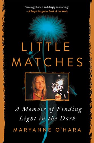 Little Matches: A Memoir of Finding Light in the Dark – A Mother's Journey Through Grief and the Spiritual Quest for Enduring Connection