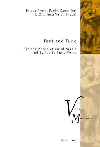 Text and Tune: On the Association of Music and Lyrics in Sung Verse (Varia Musicologica Book 21)