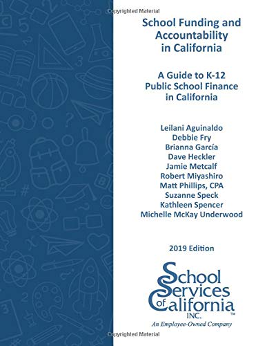 School Funding and Accountability in California: A Guide to K-12 Public School Finance in California
