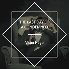 The Last Day of a Condemned Audiolibro Por Victor Hugo arte de portada