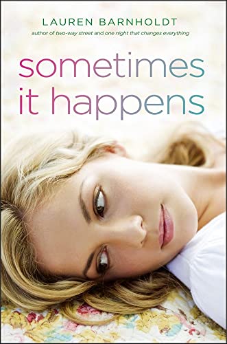 Sometimes It Happens (Bestselling Teen Romantic Fiction)