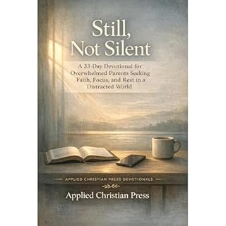 STILL, NOT SILENT Audiobook By Applied Christian Press cover art
