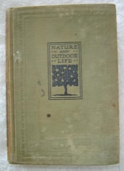 Hardcover Nature and Outdoor Life (Home University Bookshelf, Volume 1) Book