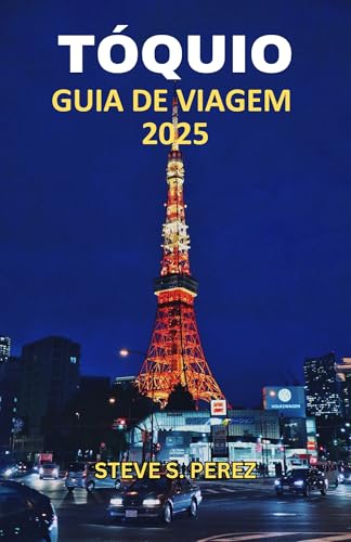 Guia De Viagem Tóquio 2025