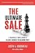 The Ultimate Sale: A Financially Simple Guide to Selling a Business for Maximum Profit