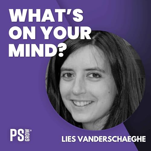 337 Leiden met hart &eacute;n verstand &ndash; Lies Vanderschaeghe over menselijk leiderschap | What's On Your Mind? (Dutch/Nederlands)