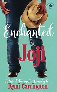 Enchanted by Joji - Book #2 of the Stargazer Springs Ranch