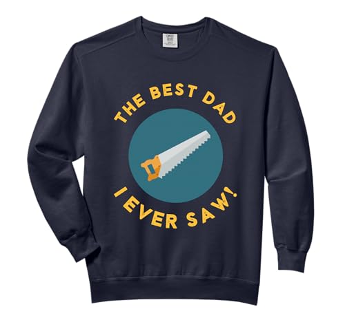 Funny Carpenter Pun Sweatshirt for Dad
